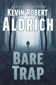 Title: Bare Trap, Author: Kevin Robert Aldrich