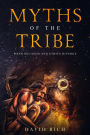 Myths of the Tribe, When Religion and Ethics Diverge (Myths and Scribes, #1)