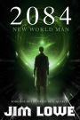 2084 - New World Man (Green Deal Quartet, #1)