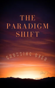 Title: The Paradigm Shift, Author: Joshua Young