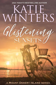 Title: Glistening Sunsets (Mount Desert Island, #5), Author: Katie Winters