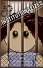 Institutionalized