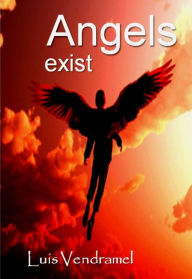 Title: Angels Exist, Author: Luis Vendramel