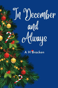 Title: In December and Always, Author: AH Bracken