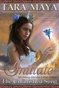 Title: Initiate (The Unfinished Song Epic Fantasy, #1), Author: Tara Maya