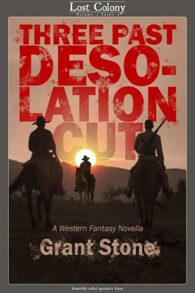 Three Past Desolation Cut: A Western Fantasy Novella (Lost Colony, #1.2)