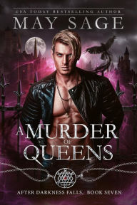 Title: A Murder of Queens (After Darkness Falls, #7), Author: May Sage