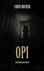 Title: Opi, Author: Chris Bucher
