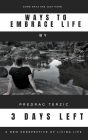 3 Days Left (Ways to embrace life)