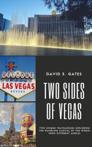 Title: Two Sides of Vegas, Author: David E. Gates