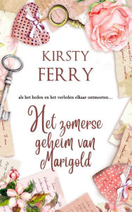 Title: Het zomerse geheim van Marigold (Pencradoc-serie, #4), Author: Kirsty Ferry