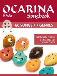 Title: Ocarina Songbook - 6 holes - 60 Songs / 7 Genres (Ocarina Songbooks), Author: Reynhard Boegl