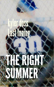 Title: The Right Summer, Author: Kyler Doss