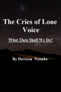 The Cries of Lone Voice