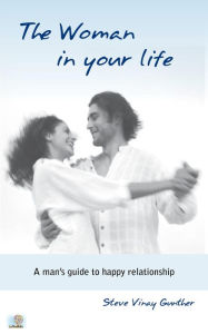 Title: The Woman In Your Life, Author: Steve Vinay Gunther