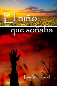 Title: El niño que soñaba., Author: Luis Vendramel