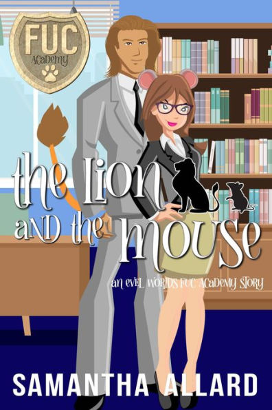 The Lion and the Mouse (FUC Academy, #25)