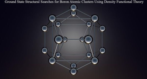 Ground State Structural Searches for Boron Atomic Clusters Using Density Functional Theory Ver 2 (2nd Version)