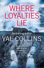 Where Loyalties Lie (An Aoife Walsh Thriller)
