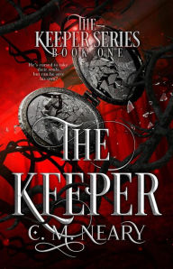 Title: The Keeper (A Young Adult Dark Fantasy), Author: C. M Neary