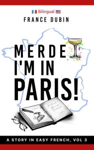 Title: Merde, I'm in Paris! (The Merde Trilogy, #3), Author: France Dubin