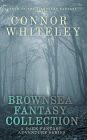 Brownsea Fantasy Collection: A Dark Fantasy Adventure Series (Brownsea Fantasy Trilogy Series, #4)