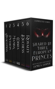 Title: Shared By Three European Princes, Author: Jamila Jasper