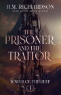 The Prisoner and the Traitor (Tower of the Deep, #1)