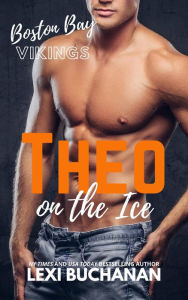 Title: Theo (Boston Bay Vikings, #8), Author: Lexi Buchanan