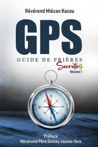 Title: Guide de Prieres Secretes (1, #1), Author: MIEZAN KACOU