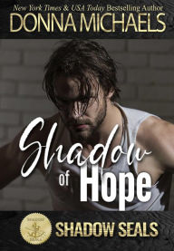 Title: Shadow of Hope (Shadow SEALs), Author: Donna Michaels