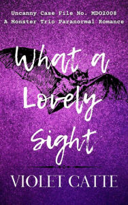 Title: What a Lovely Sight (Mayday Magic, #1), Author: Violet Catte