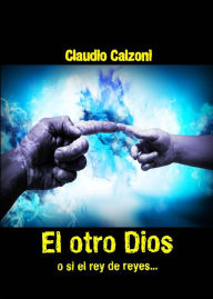 Title: El otro Dios, Author: Claudio Calzoni