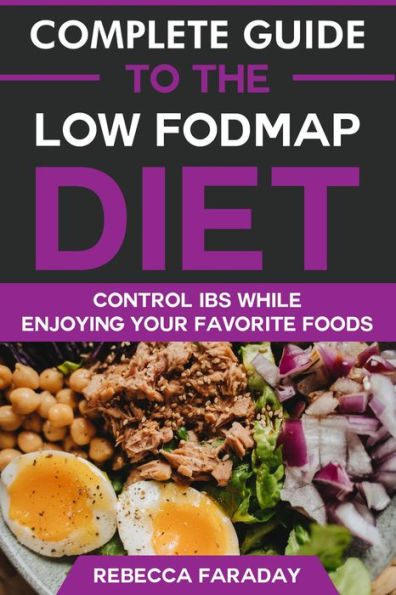 Complete Guide to the Low FODMAP Diet: Lose Excess Body Weight While ...