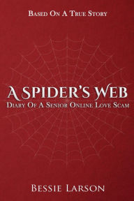 Title: A Spider's Web, Author: Bessie Larson