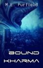 Bound Kharma (Blunt Force Kharma, #2)