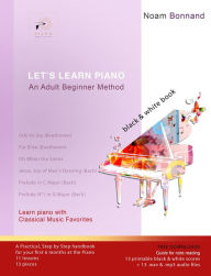 Title: Let's Learn Piano: An Adult Beginner Method (Black&White), Author: Noam Bonnand