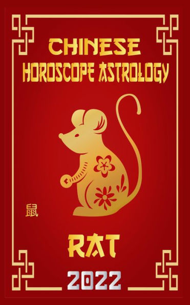 Rat Chinese Horoscope & Astrology 2022 (Check out Chinese new year horoscope predictions 2022, #1)