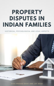 Title: Property Disputes in Indian Families, Author: Siva Prasad Bose