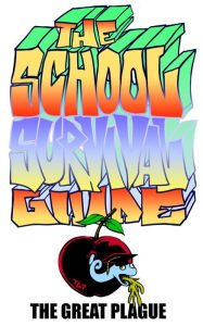 Title: The School Survival Guide, Author: the great plague