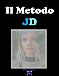 Title: Il Metodo JD, Author: John Danen