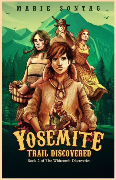 Yosemite Trail Discovered (The Whitcomb Discoveries, #2)