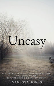 Title: Uneasy, Author: Vanessa Jones