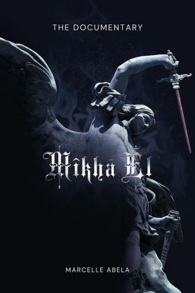 Mikha'El - The Documentary