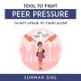 Tool To Fight Peer Pressure
