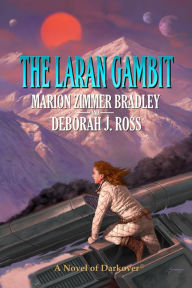 Free ebooks google download The Laran Gambit (Darkover) 9781938185724 by Marion Zimmer Bradley, Deborah J Ross, Marion Zimmer Bradley, Deborah J Ross
