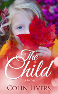 Title: The Child, Author: Colin Livers