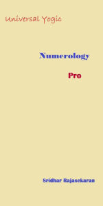 Title: Universal Yogic Numerology #3 (Pro), Author: SRIDHAR RAJASEKARAN