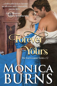 Title: Forever Yours (Forevermore Series, #2), Author: Monica Burns