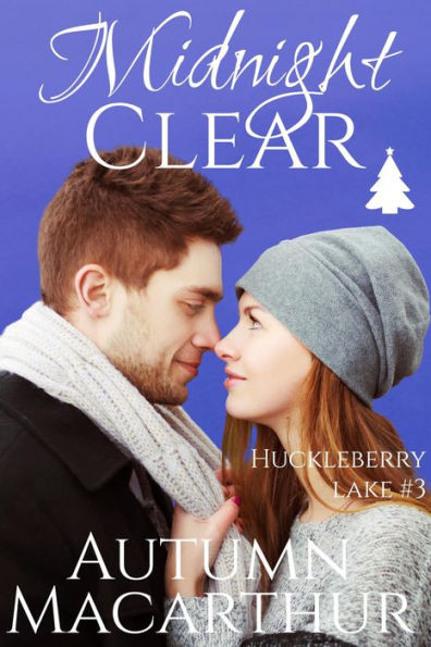 Midnight Clear (Huckleberry Lake, #3)